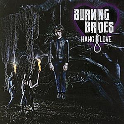 Burning Brides - Hang Love album