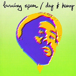 Burning Spear - Dry And Heavy альбом
