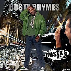 Busta Rhymes Feat. Reek Da Villain, Spliff Star, Lil&#039; Wayne, Nas, The Game &amp; Big Daddy Kane - Busta&#039;s Back album