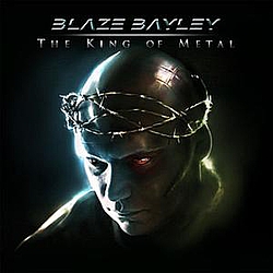 Blaze Bayley - The King Of Metal альбом