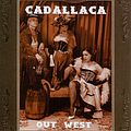 Cadallaca - Out West альбом