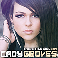 Cady Groves - This Little Girl album