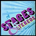 Stages And Stereos - Stages and Stereos album