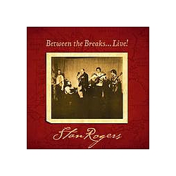 Stan Rogers - Between the Breaksâ¦Live! album