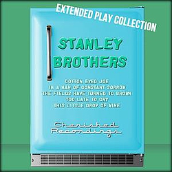 Stanley Brothers - The Extended Play Collection, Volume 55 альбом
