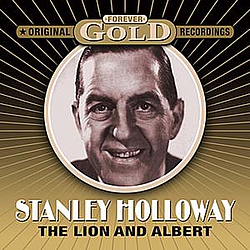 Stanley Holloway - Forever Gold - The Lion And Albert (Remastered) альбом
