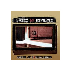 Sweet As Revenge - Birth of Expectation альбом