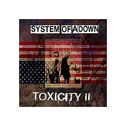 System Of A Down - TOXICITY II альбом