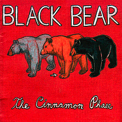 Black Bear - The Cinnamon Phase альбом