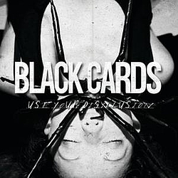 Black Cards - Use Your Disillusion album