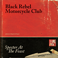 Black Rebel Motorcycle Club - Specter At The Feast альбом