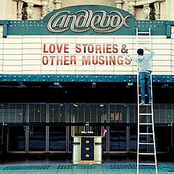 Candlebox - Love Stories &amp; Other Musings album