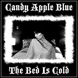 Candy Apple Blue - The Bed Is Cold (The Digital 45 Single) album