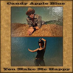 Candy Apple Blue - You Make Me Happy - Single album