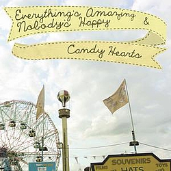 Candy Hearts - Everything&#039;s Amazing &amp; Nobody&#039;s Happy альбом