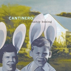 Cantinero - Championship Boxing альбом