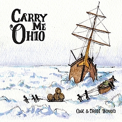 Carry Me Ohio - Oak And Iron Bound альбом