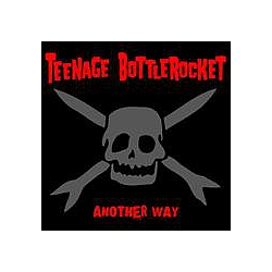 Teenage Bottlerocket - Another Way альбом