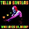 Telly Savalas - Who Loves Ya Baby? album
