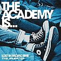 The Academy Is... - Lost In Pacific Time: The AP/EP album