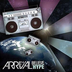 The Arrival - Believe The Hype album