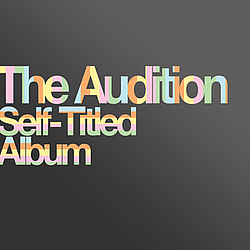 The Audition - Self-Titled Album album