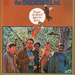 The Checkmates, Ltd. - Love Is All We Have to Give album