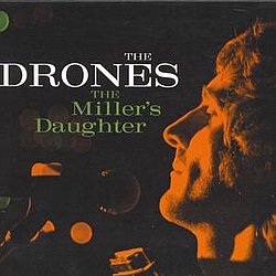 The Drones - The Miller&#039;s Daughter альбом