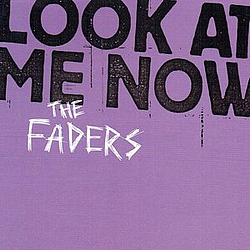 The Faders - Look At Me Now album