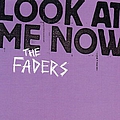 The Faders - Look At Me Now альбом