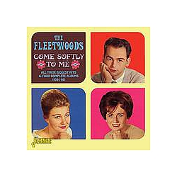 The Fleetwoods - Come Softly To Me - All Their Biggest Hits &amp; 4 Complete Albums 1959 - 1961 альбом