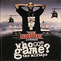 The Game - Who Got Game?: The Mixtape album