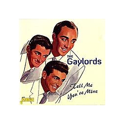 The Gaylords - Tell Me You&#039;re Mine album