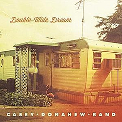 Casey Donahew Band - Double-Wide Dream album