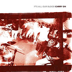 Carry On - It&#039;s All Our Blood album