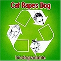 Cat Rapes Dog - Biodegradable album