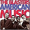 Blasters - American Music album