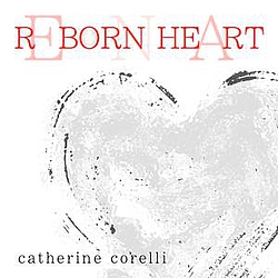 Catherine Corelli - Reborn Heart альбом