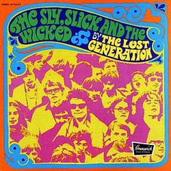 The Lost Generation - The Sly, Slick and the Wicked альбом
