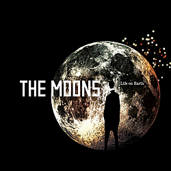 The Moons - Life On Earth альбом