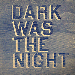 The National - Dark Was The Night альбом