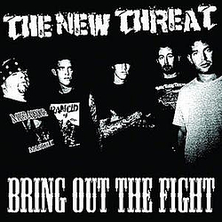 The New Threat - Bring On The Fight альбом