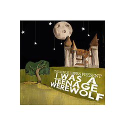The Remus Lupins - I Was a Teenage Werewolf album