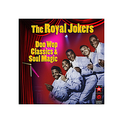 The Royal Jokers - Doo Wop Classics &amp; Soul Magic album