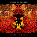 Theatre Of Tragedy - Forever Is The World album
