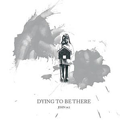 Thebandwithnoname - Dying to be there альбом
