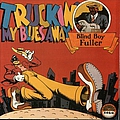 Blind Boy Fuller - Truckin&#039; My Blues Away album
