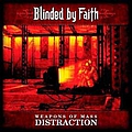 Blinded By Faith - Weapons Of Mass Distraction альбом