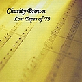 Charity Brown - Lost Tapes Of &#039;79 альбом