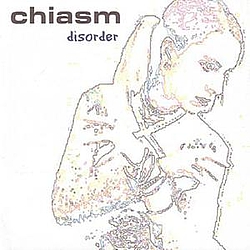 Chiasm - Disorder album